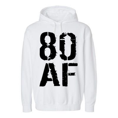 80 AF 80th Birthday Garment-Dyed Fleece Hoodie