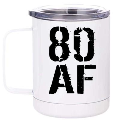 80 AF 80th Birthday 12 oz Stainless Steel Tumbler Cup