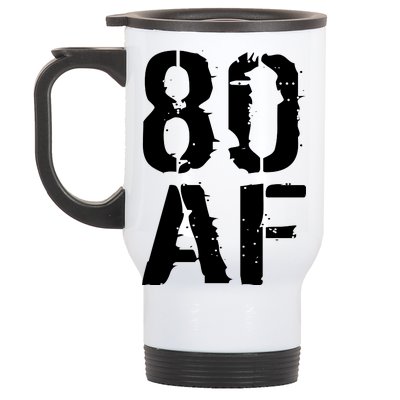 80 AF 80th Birthday Stainless Steel Travel Mug