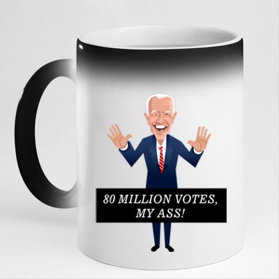 80 Million Votes My Ass 11oz Black Color Changing Mug