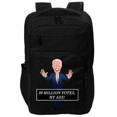 80 Million Votes My Ass Impact Tech Backpack