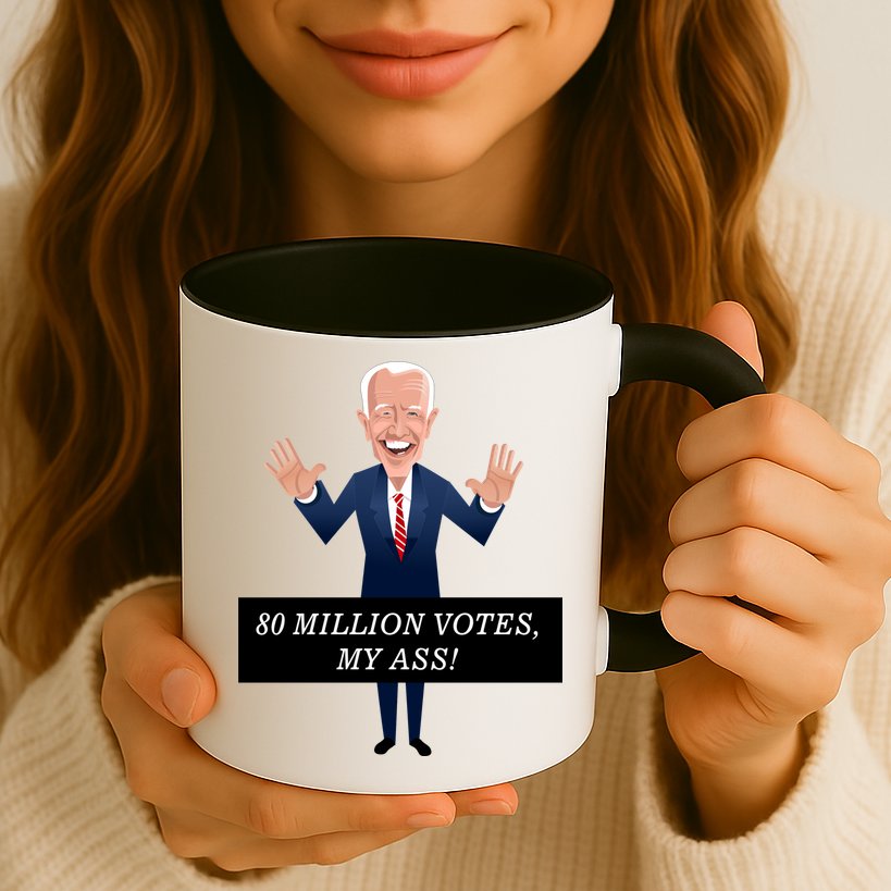 80 Million Votes My Ass Mug