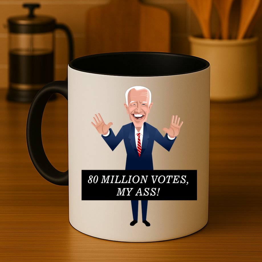 80 Million Votes My Ass Mug