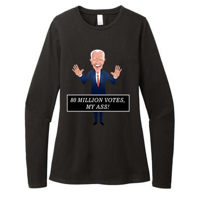 80 Million Votes My Ass Womens CVC Long Sleeve Shirt