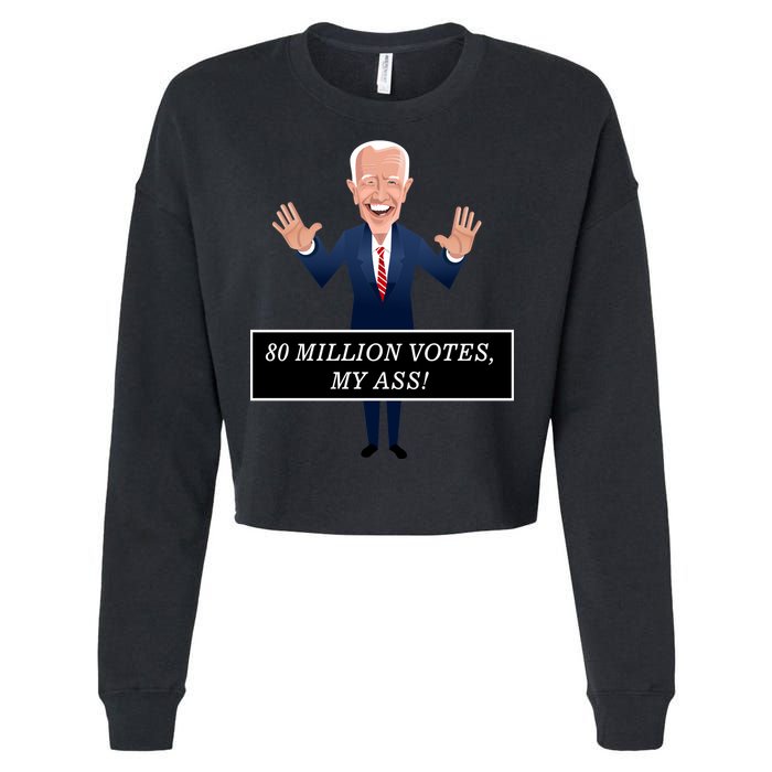 80 Million Votes My Ass Cropped Pullover Crew