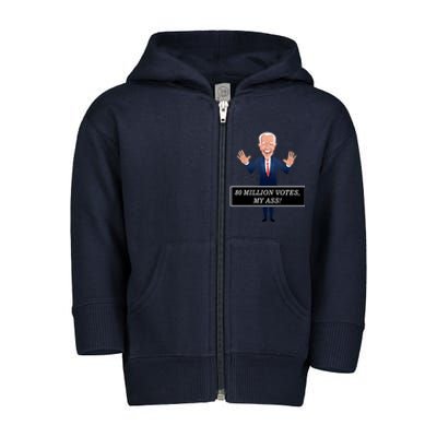 80 Million Votes My Ass Toddler Zip Fleece Hoodie