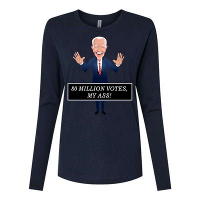 80 Million Votes My Ass Womens Cotton Relaxed Long Sleeve T-Shirt