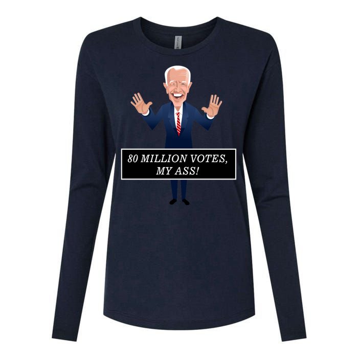 80 Million Votes My Ass Womens Cotton Relaxed Long Sleeve T-Shirt