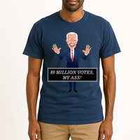 80 Million Votes My Ass Tall T-Shirt