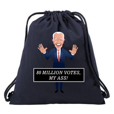 80 Million Votes My Ass Drawstring Bag