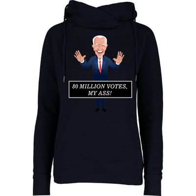 80 Million Votes My Ass Womens Funnel Neck Pullover Hood