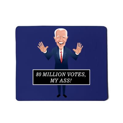 80 Million Votes My Ass Mousepad