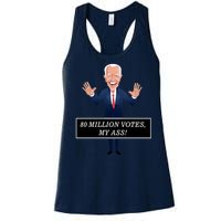 80 Million Votes My Ass Women's Racerback Tank