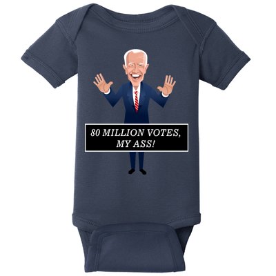 80 Million Votes My Ass Baby Bodysuit