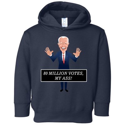 80 Million Votes My Ass Toddler Hoodie