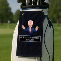 80 Million Votes My Ass Golf Towel