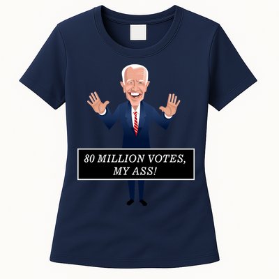 80 Million Votes My Ass Womens T-Shirt