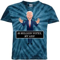 80 Million Votes My Ass Kids Tie-Dye T-Shirt