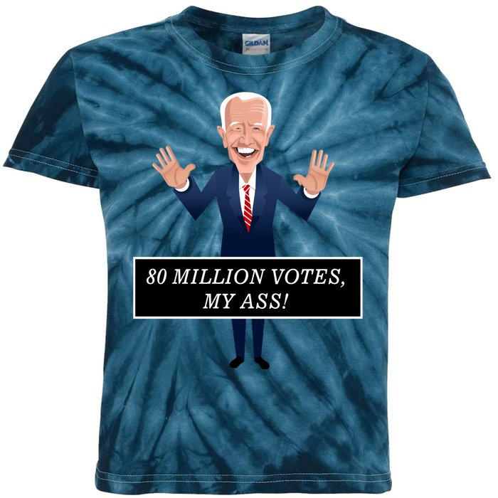 80 Million Votes My Ass Kids Tie-Dye T-Shirt