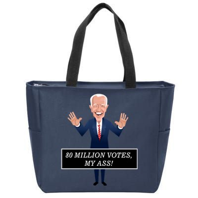 80 Million Votes My Ass Zip Tote Bag