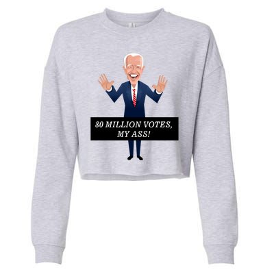 80 Million Votes My Ass Cropped Pullover Crew