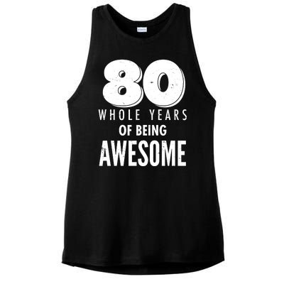 80 Whole Years Of Being Awesome Birthday Ladies PosiCharge Tri-Blend Wicking Tank