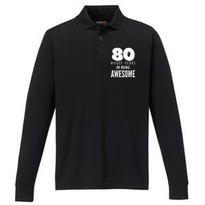 80 Whole Years Of Being Awesome Birthday Performance Long Sleeve Polo