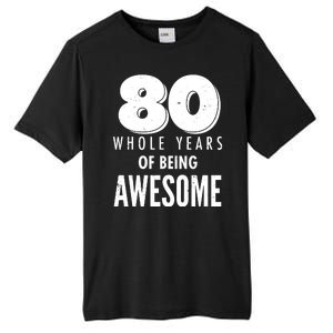 80 Whole Years Of Being Awesome Birthday Tall Fusion ChromaSoft Performance T-Shirt