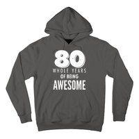 80 Whole Years Of Being Awesome Birthday Hoodie