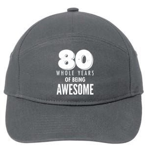 80 Whole Years Of Being Awesome Birthday 7-Panel Snapback Hat