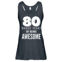 80 Whole Years Of Being Awesome Birthday Ladies Essential Flowy Tank