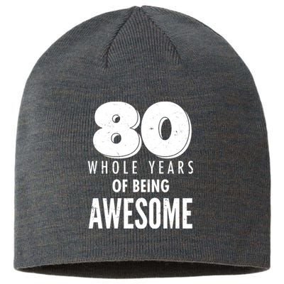 80 Whole Years Of Being Awesome Birthday Sustainable Beanie