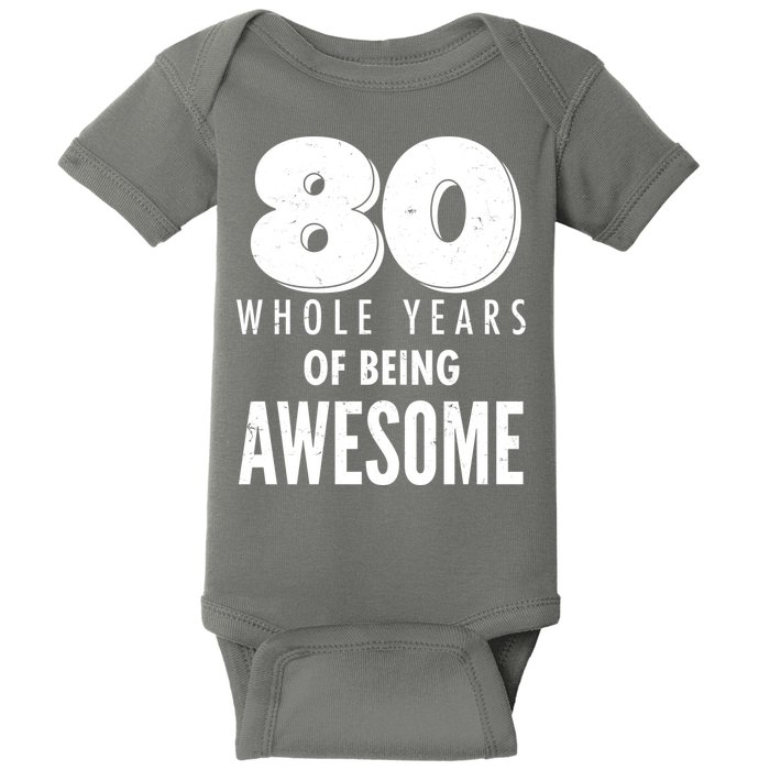 80 Whole Years Of Being Awesome Birthday Baby Bodysuit