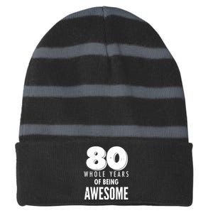 80 Whole Years Of Being Awesome Birthday Striped Beanie with Solid Band