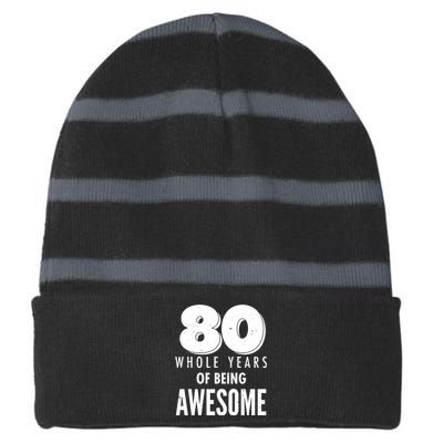 80 Whole Years Of Being Awesome Birthday Striped Beanie with Solid Band