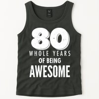 80 Whole Years Of Being Awesome Birthday Tank Top