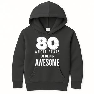 80 Whole Years Of Being Awesome Birthday Kids Hoodie