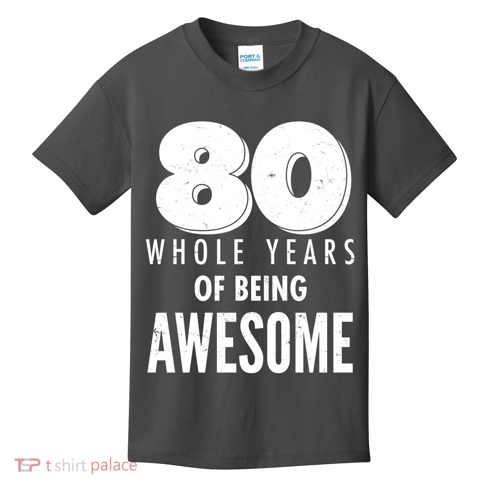 80 Whole Years Of Being Awesome Birthday Kids T-Shirt