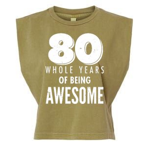 80 Whole Years Of Being Awesome Birthday Garment-Dyed Women's Muscle Tee