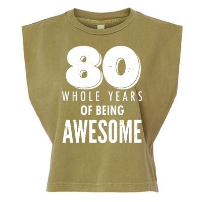 80 Whole Years Of Being Awesome Birthday Garment-Dyed Women's Muscle Tee