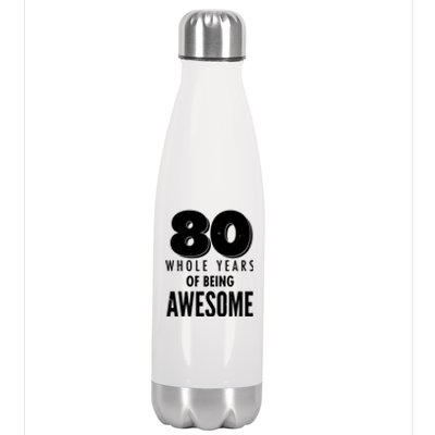 80 Whole Years Of Being Awesome Birthday Stainless Steel Insulated Water Bottle