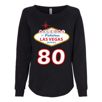 80 Years Old In Vegas - 80th Birthday Womens California Wash Sweatshirt