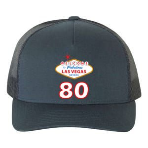 80 Years Old In Vegas - 80th Birthday Yupoong Adult 5-Panel Trucker Hat