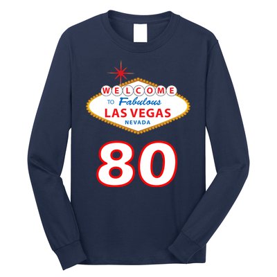 80 Years Old In Vegas - 80th Birthday Long Sleeve Shirt