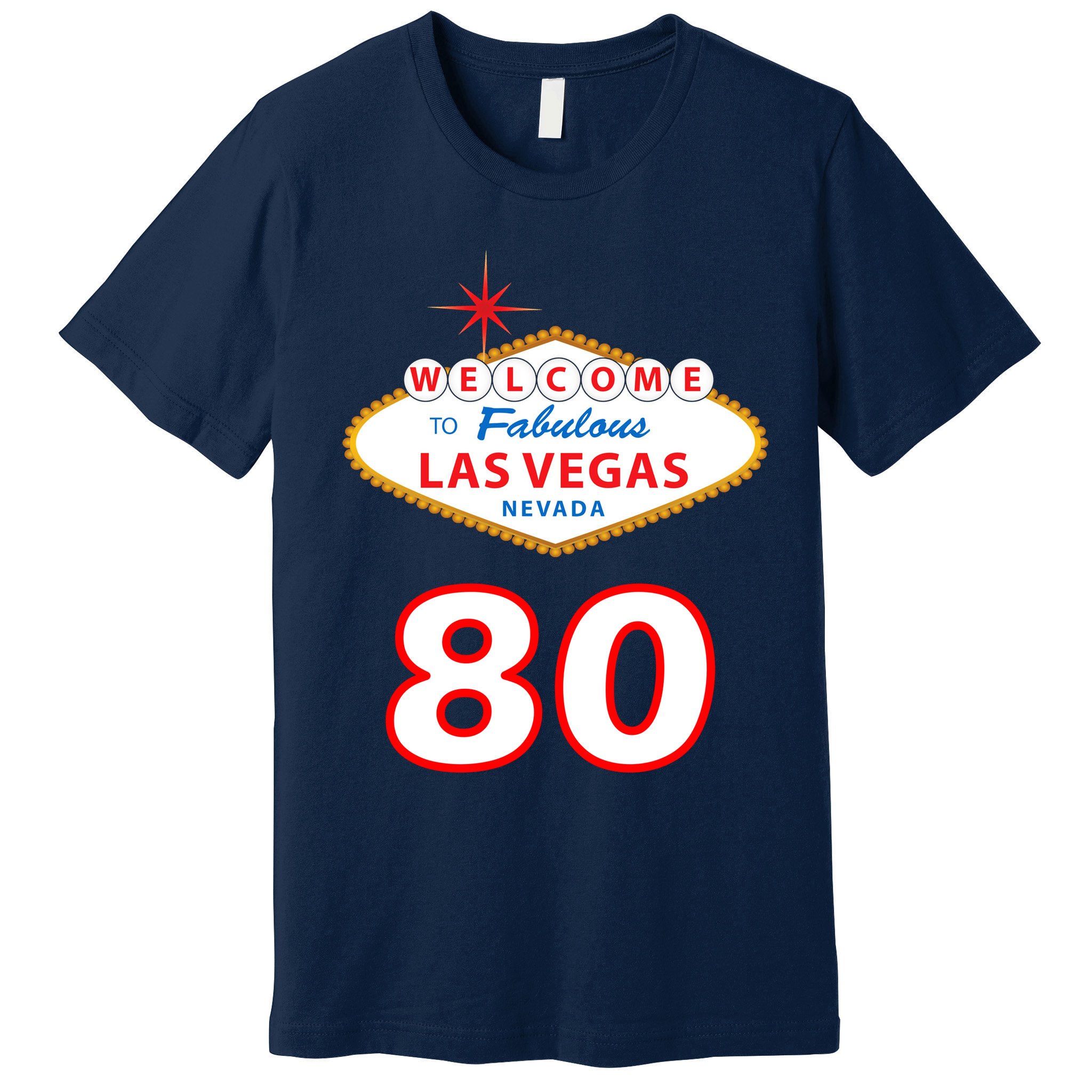 80 Years Old In Vegas - 80th Birthday Premium T-Shirt