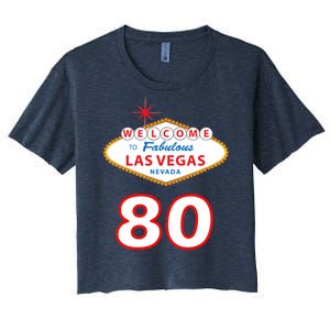 80 Years Old In Vegas - 80th Birthday Women's Crop Top Tee