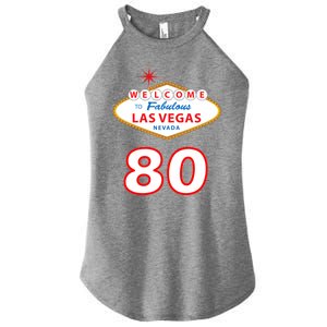 80 Years Old In Vegas - 80th Birthday Women's Perfect Tri Rocker Tank