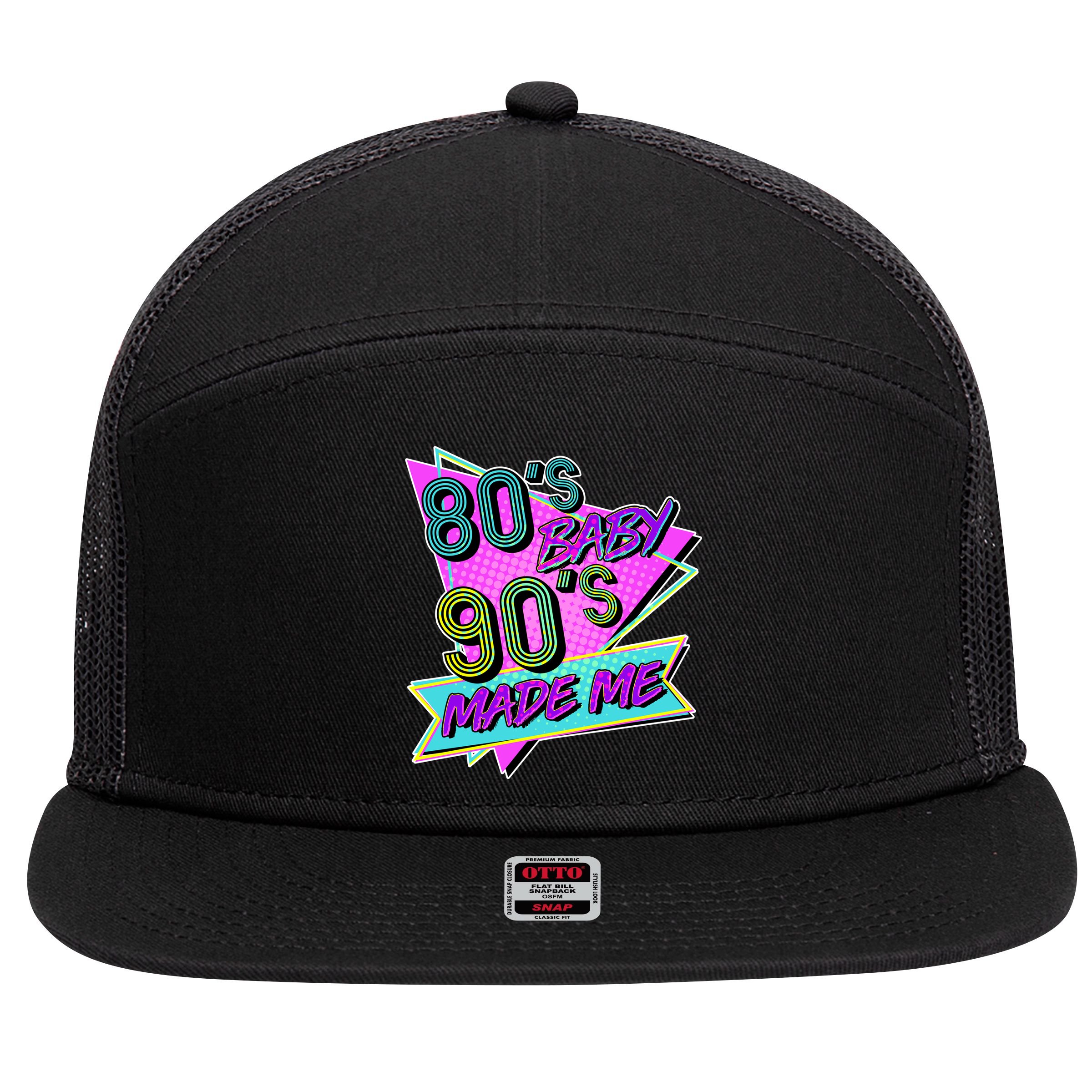 80's Baby 90's Made Me 7 Panel Mesh Trucker Snapback Hat