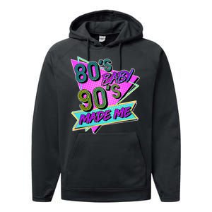 80's Baby 90's Made Me Performance Fleece Hoodie