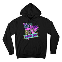 80's Baby 90's Made Me Hoodie